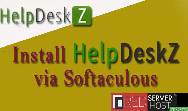 How to Install HelpDeskZ via Softaculous?