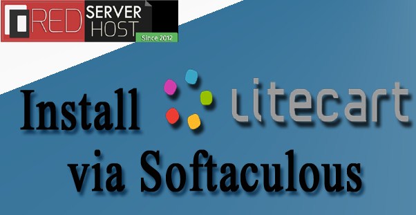 How to Install LiteCart via Softaculous?