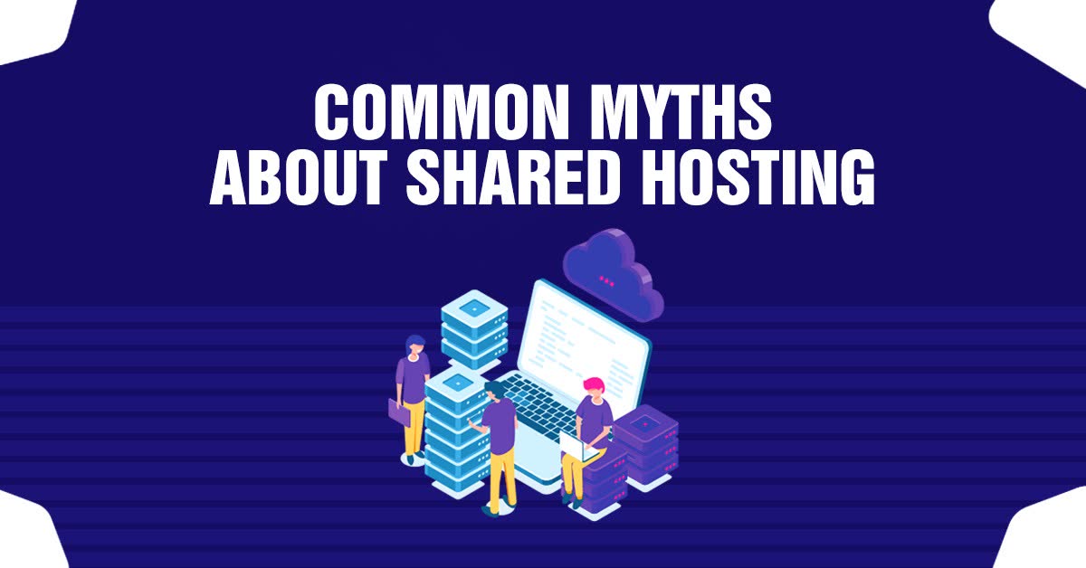 Common Myths About Shared Hosting